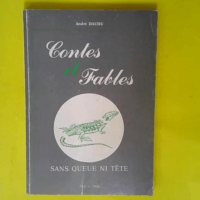 Contes et fables – Sans queue ni tête  – André Daudu