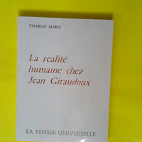 La Réalité humaine chez Jean Giraudoux  &#8...