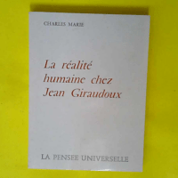 La Réalité humaine chez Jean Giraudoux  &#8...