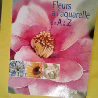 Fleurs a l aquarelle de a a z  – Adelen...