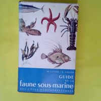 Guide de la faune sous-marine des cotes mediterraneennes.  –