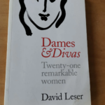 Dames & Divas – Twenty-One Remarkable Women – David Leser – Leser David