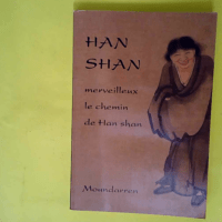 Han Shan – Merveilleux le chemin de Han...