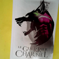 Le guerrier charnel (La Horde des Lycans T.4)  – Sg HORIZONS