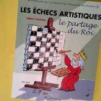 Les échecs artistiques – Le partage du...