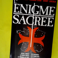 L Enigme Sacree  – Michael Baigent