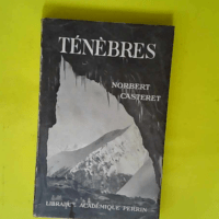 Ténèbres  – Norbert Casteret