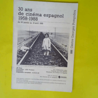 30 Ans De Cinema Espagnol 1958-1988 Du 20 Jan...