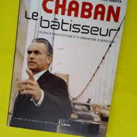 Chaban le bâtisseur – 50 ans d archite...