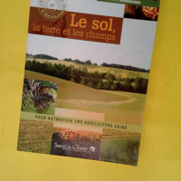 Le sol la terre et les champs  – Claude...