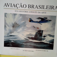 Aviacao brasileira – Sua historia atrav...