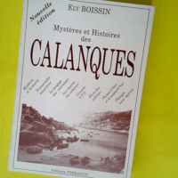 Mystères et histoires des calanques  –...