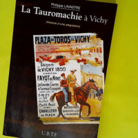 La Tauromachie à Vichy – Histoire d un...