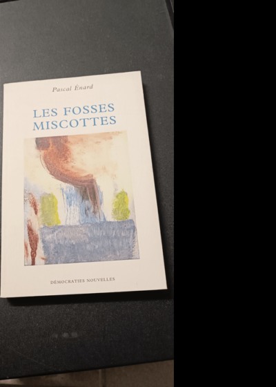 Les Fosses Miscottes - Enard Pascal