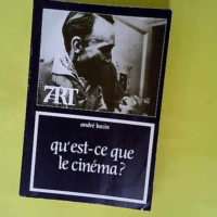 Qu est que le cinéma?  – André Bazin