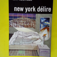 New-York délire – Un Manifeste rétroa...