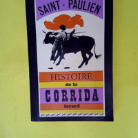 Histoire de la corrida.  – Saint-Paulie...