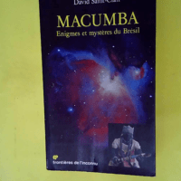 Macumba (Énigmes et mystères du Brésil)  &...