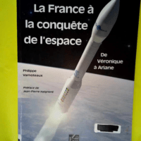 La France à la conquête de l espace –...