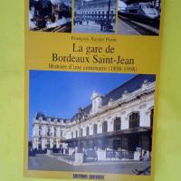 La gare de bordeaux saint-jean – Histoi...