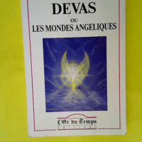 Devas ou les mondes angéliques  – Mich...