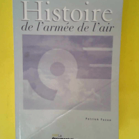 Histoire de l armée de l air  – Patric...