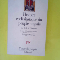 Histoire ecclésiastique du peuple anglais  – Bède le Vénérable