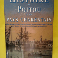 Histoire du Poitou et des pays charentais &#8...