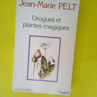 Drogues Et Plantes Magiques – Jean-Mari...