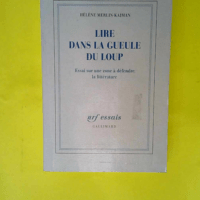 Lire dans la gueule du loup – Essai sur...