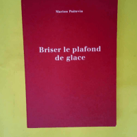 Briser Le Plafond De Glace – Une Pionni...