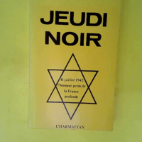 Jeudi Noir – L honneur perdu de la France profonde  – Maurice Rajsfus