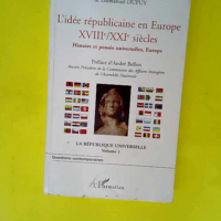 L idée républicaine en Europe (XVIIIe-XXIe ...