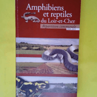 Amphibiens et reptiles du Loir et Cher  &#821...