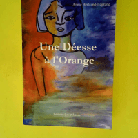 Une déesse à l orange  – Annie Bertra...