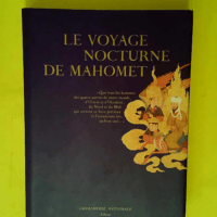 Le Voyage nocturne de Mahomet suivi de – L Aventure de la parole  – André Miquel