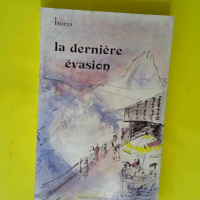 La Dernière évasion  – Boris