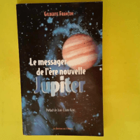 Le messager de l ère nouvelle Jupiter  &#821...