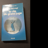 La Cite Du Grand Juge – Van Gogt A.E.