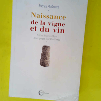 Naissance de la vigne et du vin  – Patr...