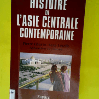 Histoire de l Asie centrale contemporaine  &#...