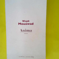 Anima  – Wajdi Mouawad