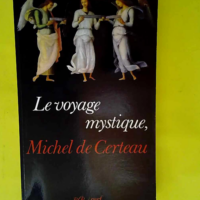 Le voyage mystique michel de certeau – ...