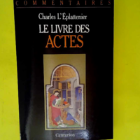 Le Livre Des Actes. Commentaire Pastoral  &#8...