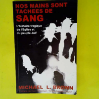 Nos mains sont tachées de sang – L his...