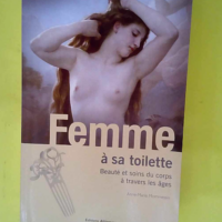 Femme À Sa Toilette – Beauté Et Soins...