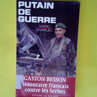 Putain de guerre – Gaston Besson volont...