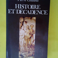 Histoire et décadence  – Pierre Chaunu