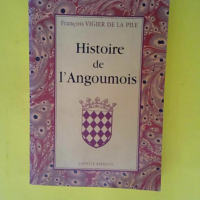 Histoire de l angoumois  – F. Vigier de...