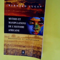 Mythes et manipulations de l histoire africai...